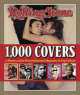 Rolling Stone 1000 Covers : A History of the Most Influential Magazine in Pop Culture, Jann Wenner 