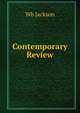 Contemporary Review, Wb Jackson 
