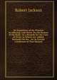 An Exposition of the Practice of Affusing Cold Water On the Surface of the Body: As a Remedy for the Cure of Fever; to Which Are Added, Remarks On the . Air in Certain Conditions of That Disease, Robert Jackson 