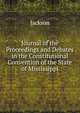 Journal of the Proceedings and Debates in the Constitutional Convention of the State of Mississippi, Jackson 