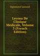 Lecons De Clinique Medicale, Volume 3 (French Edition), Jaccoud Sigismond 