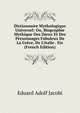 Dictionnaire Mythologique Universel: Ou, Biographie Mythique Des Dieux Et Des Personnages Fabuleux De La Gr?ce, De L'italie . Etc (French Edition), Eduard Adolf Jacobi 
