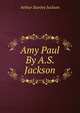 Amy Paul By A.S. Jackson., Arthur Stanley Jackson 