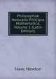 Philosophi? Naturalis Principia Mathematica, Volume 1 (Latin Edition), Sir Isaac Newton 