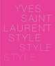 Yves Saint Laurent: Style, 