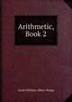 Arithmetic, Book 2, Jacob William Albert Young 