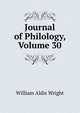Journal of Philology, Volume 30, Wright William Aldis 