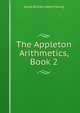 The Appleton Arithmetics, Book 2, Jacob William Albert Young 