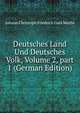 Deutsches Land Und Deutsches Volk, Volume 2, part 1 (German Edition), Johann Christoph Friedrich Guts Muths 