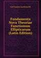 Fundamenta Nova Theoriae Functionum Ellipticarum (Latin Edition), Carl Gustav Jacob Jacobi 