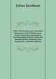 Ueber Die Beziehungen Zwischen Katagorien Und Urteilsformen: Erster Theil Einer Demnachst Erscheinenden Schrift: Ueber Die Metaphysische Deduktion Der Katagorien . (German Edition), Julius Jacobson 