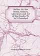 Hellas: Or, the Home, History, Literature and Art of the Greeks, Tr. by J. Oxenford, Friedrich Christian W. Jacobs 