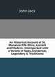 An Historical Account of St. Monance Fife-Shire, Ancient and Modern: Interspersed with a Variety of Tales, Incidental, Legendary & Traditional, John Jack 