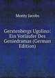 Gerstenbergs Ugolino: Ein Vorlaufer Des Geniedramas (German Edition), Monty Jacobs 