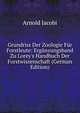 Grundriss Der Zoologie F?r Forstleute: Erg?nzungsband Zu Lorey's Handbuch Der Forstwissenschaft (German Edition), Arnold Jacobi 