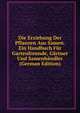 Die Erziehung Der Pflanzen Aus Samen. Ein Handbuch Fur Gartenfreunde, Gartner Und Samenhandler (German Edition), 