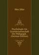 Psychologie Als Grundwissenschaft Der Padagogik . (German Edition), Max Jahn 