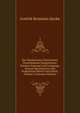 Der Pantheismus Nach Seinen Verschiedenen Hauptformen: Seinem Ursprung Und Fortgange, Seinem Speculativen Und Praktischen Werth Und Gehalt, Volume 3 (German Edition), Gottlob Benjamin Jasche 