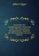 Geschichte Der Landstandischen Verfassung Tirols: Mit Unterstutzung Der Kaiserlichen Akademie Der Wissenschaften (German Edition), Albert Jager 