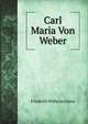 Carl Maria Von Weber, Friedrich Wilhelm J?hns 