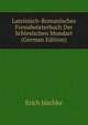 Lateinisch-Romanisches Fremdworterbuch Der Schlesischen Mundart (German Edition), Erich Jaschke 