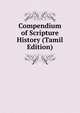 Compendium of Scripture History (Tamil Edition), 