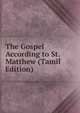 The Gospel According to St. Matthew (Tamil Edition), 