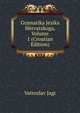 Gramatika Jezika Hervatskoga, Volume 1 (Croatian Edition), Vatroslav Jagi 