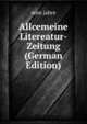 Allcemeine Litereatur-Zeitung (German Edition), Vom Jahre 