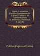 Opera: Lactantius Placidus Commentarios in Statii Thebaida Et Commentarium in Achilleida, Recensuit R. Jahnke, Publius Papinius Statius 