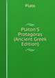 Platon'S Protagoras (Ancient Greek Edition), Plato 