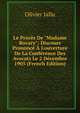 Le Proc?s De "Madame Bovary": Discours Prononc? ? L'ouverture De La Conf?rence Des Avocats Le 2 D?cembre 1905 (French Edition), Olivier Jallu 