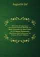 M?moire Sur Quelques Documents G?nois Relatifs Aux Deux Croisades De Saint Louis: Et ? D'Autres ?v?nements Maritimes Qui Int?ressent La France (French Edition), Augustin Jal 