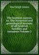 The Scottish nation; or, The historical and genealogical account of all Scottish families and surnames Volume 2, MacVeigh James 