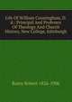 Life Of William Cunningham, D.d.: Principal And Professor Of Theology And Church History, New College, Edinburgh, Rainy Robert 1826-1906 