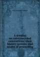 A treatise on constitutional conventions; their history, powers, and modes of proceeding, John Alexander Jameson 
