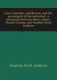 Love, marriage, and divorce, and the sovereignty of the individual. A discussion between Henry James, Horace Greeley, and Stephen Pearl Andrews, Stephen Pearl Andrews 