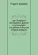 Les G?orgiques chr?tiennes; po?me couronn? par l'Acad?mie fran?aise (French Edition), Francis Jammes 