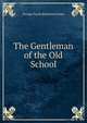 The Gentleman of the Old School, G. P. James 