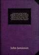 A dictionary of the Scottish language: in which the words are explained in their different senses, authorized by the names of the writers by whom they . they occur, and derived from their originals, John Jamieson 