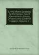 Lives of the Cardinal De Richelieu, Count Oxenstiern--Count Olivarez and Cardinal Mazarin, Volume 1, G. P. James 
