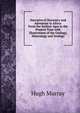 Narrative of Discovery and Adventure in Africa: From the Earliest Ages to the Present Time with Illustrations of the Geology, Mineralogy and Zoology, Murray Hugh 