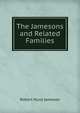 The Jamesons and Related Families, Robert Hurd Jameson 