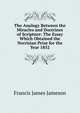 The Analogy Between the Miracles and Doctrines of Scripture: The Essay Which Obtained the Norrisian Prize for the Year 1852, Francis James Jameson 