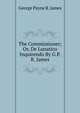 The Commissioner; Or, De Lunatico Inquirendo By G.P.R. James., George Payne R. James 