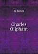 Charles Oliphant, W James 