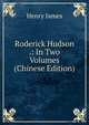 Roderick Hudson .: In Two Volumes (Chinese Edition), Henry James 