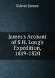 James's Account of S.H. Long's Expedition, 1819-1820, Edwin James 