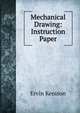 Mechanical Drawing: Instruction Paper, Ervin Kenison 