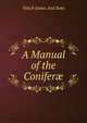 A Manual of the Conifer?, Veitch James And Sons 
